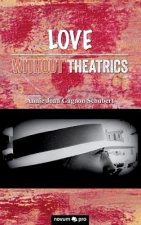 Love Without Theatrics