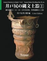 Jomon Potteries in Idojiri Vol.2; Color Edition: Tounai Ruins Dwelling Site #9, etc.