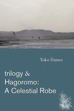 Trilogy & Hagoromo: A Celestial Robe