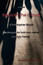 Beneath the Clouds: The Struggle for Truth and Justice Can Turn Deadly