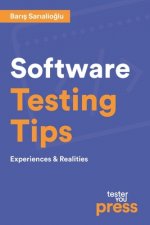 Software Testing Tips: Experiences & Realities
