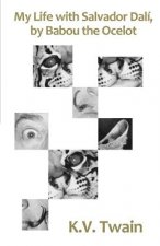 My Life with Salvador Dalí, by Babou the Ocelot