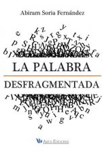 La Palabra Desfragmentada
