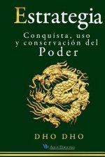 Estrategia: Conquista, uso y conservación del Poder