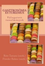 Gasztronómia És Turizmus: Válogatott Tanulmányok