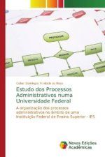 Estudo dos Processos Administrativos numa Universidade Federal