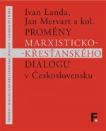 Proměny marxisticko-křesťanského dialogu v Československu