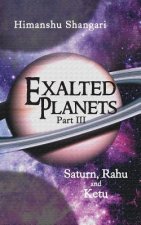 Exalted Planets - Part III