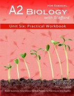 A2 Biology With Stafford: Unit Six: Practical Workbook