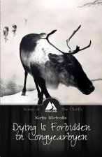 Dying is Forbidden in Longyearbyen