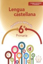 Repasa y aprende : lengua 6 primaria