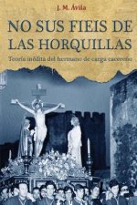 No Sus Fieis de las Horquillas: Teoría Inédita del Hermano de Carga Cacere?o