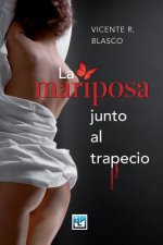 La mariposa junto al trapecio