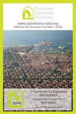 Libro de Comunicaciones 7a Conferencia Espa?ola Passivhaus: Barcelona 2015
