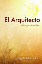 El Arquitecto, siempre vas contigo