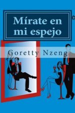 Mirate en mi espejo