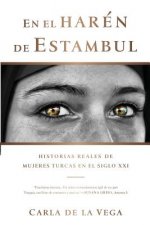 En el Harén de Estambul: Historias Reales de Mujeres Turcas en el SXXI