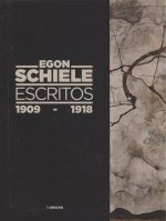 Egon Schiele : escritos, 1909-1918