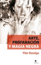Arte, profanación y magia negra