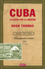 Cuba : la lucha por la libertad