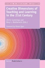 Creative Dimensions of Teaching and Learning in the 21st Century
