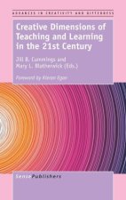 Creative Dimensions of Teaching and Learning in the 21st Century