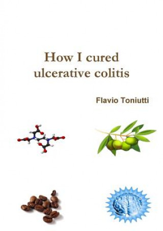 How I cured ulcerative colitis