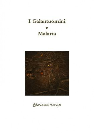I Galantuomini e Malaria