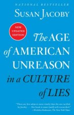 Age of American Unreason in a Culture of Lies