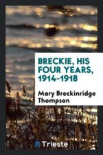 Breckie, His Four Years, 1914-1918