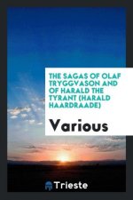 Sagas of Olaf Tryggvason and of Harald the Tyrant (Harald Haardraade)