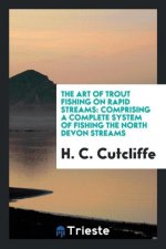 Art of Trout Fishing on Rapid Streams