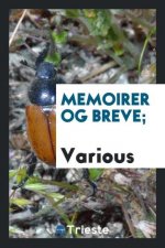 Memoirer Og Breve;