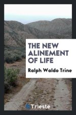 THE NEW ALINEMENT OF LIFE