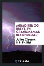 Memoirer Og Breve, IV