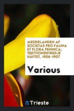 Meddelanden AF Societas Pro Fauna Et Flora Fennica; Trettiondetredje H ftet, 1906-1907