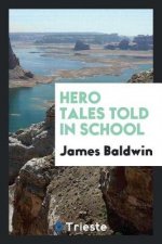Hero Tales Told in School