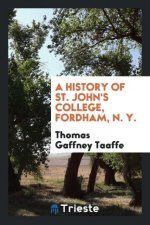 History of St. John's College, Fordham, N. Y.
