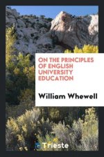 On the Principles of English University Education