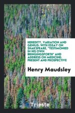 Heredity, Variation and Genius