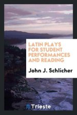 Latin Plays for Student Performances and Reading
