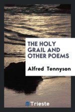 Holy Grail and Other Poems