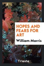 Hopes and Fears for Art