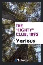 Eighty Club, 1895