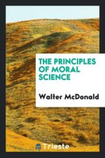Principles of Moral Science