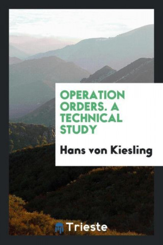 Operation Orders. a Technical Study