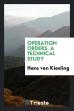 Operation Orders. a Technical Study