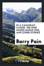 In a Canadian Canoe, the Nine Muses Minus One, and Other Stories