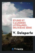 Etudes Et Causeries Litt raires. Deuxi me S rie