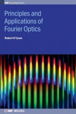 Principles and Applications of Fourier Optics